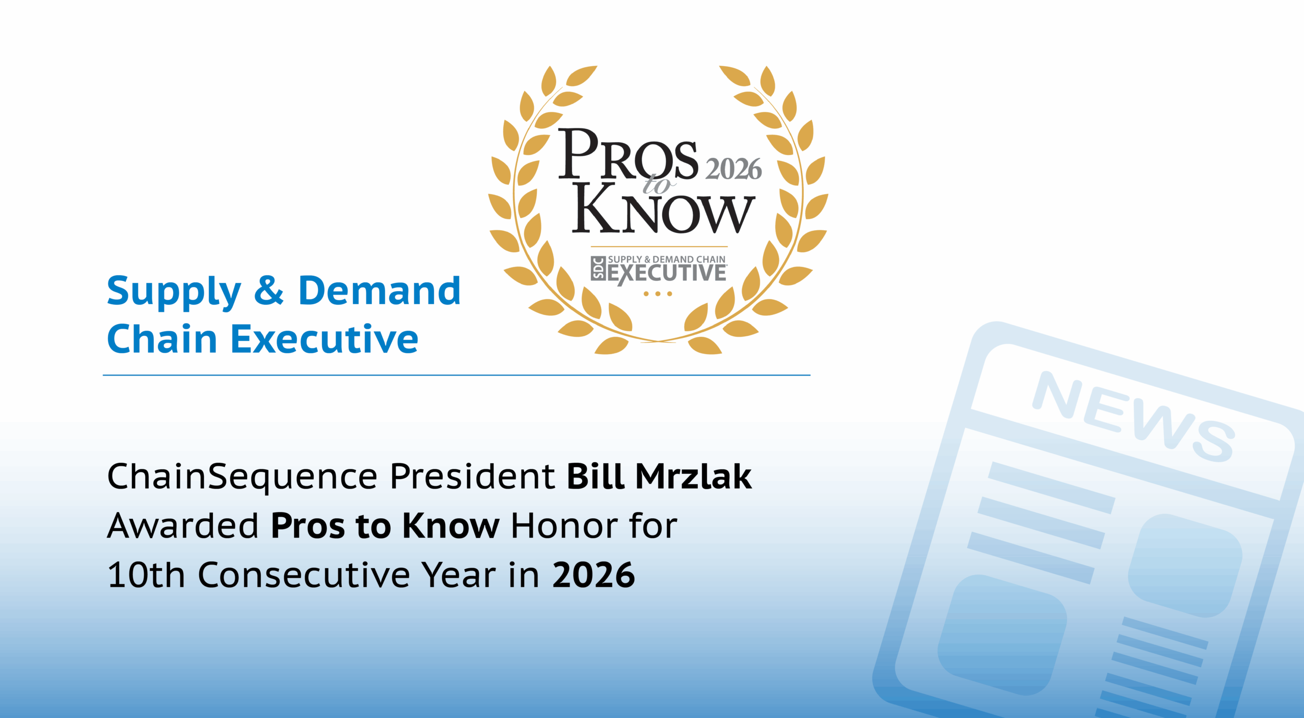 Announcement of Bill Mrzlak receiving the 2026 Pros to Know Executive Award.